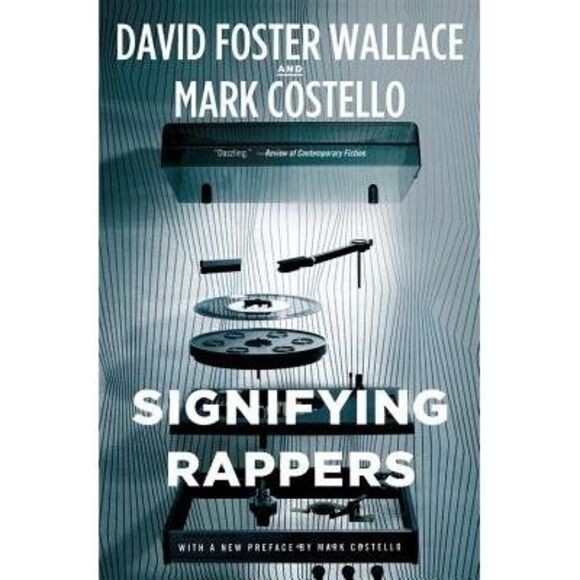 Signifying Rappers -- David Foster Wallace - Picture 3 of 3